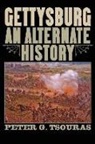 Peter Tsouras, Peter G. Tsouras - Gettysburg: An Alternate History