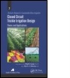 Megh R. (EDT)/ Mansour Goyal, Megh R. Goyal, Megh R. (University of Puerto Rico Goyal, Hani A. A. Mansour, Hani A. A. (National Research Center Mansour - Closed Circuit Trickle Irrigation Design