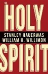 Stanley Hauerwas, stanley/ Willimon Hauerwas, HAUERWAS STANLEY, William H Willimon, William H. Willimon - The Holy Spirit