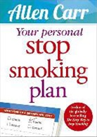 Allen Carr - Your Personal Stop Smoking Plan: The Revolutionary Method for Quitting Cigarettes, E-Cigarettes and All Nicotine Products