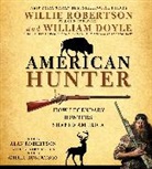 Willie Robertson, Willie/ Doyle Robertson, Alan Robertson - American Hunter (Audio book)