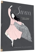 Laurel Snyder, Snyder Laurel, Julie Morstad, Morstad Julie - Swan