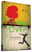 Beth Kephart, Kephart Beth - Going Over
