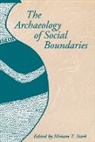 Miriam T Stark, Miriam T. Stark, Miriam T. (EDT) Stark, Miriam T. Stark - The Archaeology of Social Boundaries