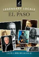 David A. Berchelmann III - Legendary Locals of El Paso