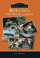 Keith Wondra - Botanica: The Wichita Gardens