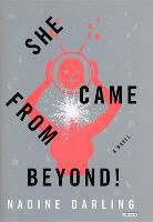 Nadine Darling - She Came from Beyond!