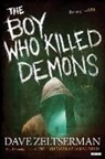 Dave Zeltserman - The Boy Who Killed Demons
