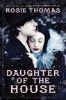 Rosie Thomas - Daughter of the House