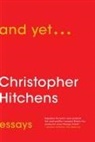 Christopher Hitchens - And Yet...