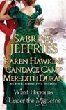 Candace Camp, Meredith Duran, Karen Hawkins, Sabrina Jeffries, Sabrina/ Hawkins Jeffries - What Happens Under the Mistletoe