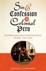 Regina Harrison - Sin and Confession in Colonial Peru