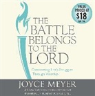 Joyce Meyer - The Battle Belongs to the Lord: Overcoming Life S Struggles Through Worship (Audio book)