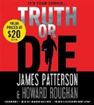 James Patterson, Howard Roughan - Truth or Die (Audiolibro)