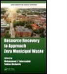 Mohammad J. (EDT)/ Richards Taherzadeh, Mohammad J. (Swedish Centre for Resour Taherzadeh, Mohammad J. Richards Taherzadeh, Tobias Richards, Tobias (Swedish Centre for Resource Recovery Richards, Richards Tobias... - Resource Recovery to Approach Zero Municipal Waste