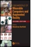 Woodrow Barfield, Woodrow (Associate Editor Barfield, Woodrow (EDT) Barfield, Woodrow Barfield, Woodrow (Associate Editor Barfield, Barfield Woodrow - Fundamentals of Wearable Computers and Augmented Reality