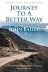 John Bailey - Journey to a Better Way