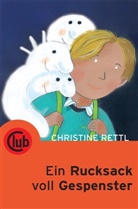 Christine Rettl, Christine Von: Rettl - Ein Rucksack voll Gespenster