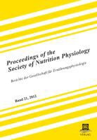 Gesellschaf für Ernährungsphysiologie - Proceedings of the Society of Nutrition Physiology Band 21, 2012