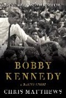 Chris Matthews - Bobby Kennedy