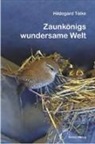 Hildegard Tölke - Zaunkönigs wundersame Welt