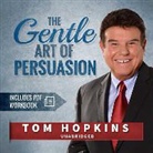 Tom Hopkins, Tom Hopkins - The Gentle Art of Persuasion (Audio book)