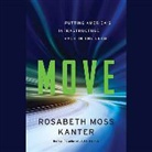 Rosabeth Moss Kanter, Heather Henderson - Move: Putting America's Infrastructure Back in the Lead (Hörbuch)