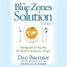 Dan Buettner, Joe Barrett - The Blue Zones Solution: Eating and Living Like the World's Healthiest People (Audio book)