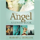 Robert J. Morgan, Adam Verner - The Angel Answer Book (Audiolibro)