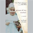 Melissa Cistaro, Angela Brazil - Pieces of My Mother: A Memoir (Audio book)