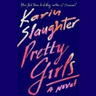 Karin Slaughter, Kathleen Early - Pretty Girls (Hörbuch)