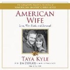 Taya Kyle, Taya Kyle - American Wife: A Memoir of Love, Service, Faith, and Renewal (Audio book)