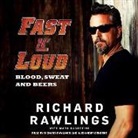 Mark Dagostino, Richard Rawlings, Alexander Cendese, Richard Rawlings - Fast N' Loud: Blood, Sweat and Beers (Audio book)