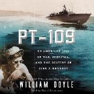 William Doyle, David Drummond - PT 109: An American Epic of War, Survival, and the Destiny of John F. Kennedy (Audio book)