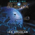Ian Douglas, William H. Keith, Nick Sullivan - Deep Time: Star Carrier: Book Six (Audio book)