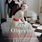 kathleen Tessaro, Susan Bennett - Rare Objects (Audio book)