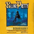 Richard Kadrey, Macleod Andrews - Killing Pretty: A Sandman Slim Novel (Hörbuch)