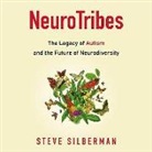 Steve Silberman, William Hughes - Neurotribes: The Legacy of Autism and the Future of Neurodiversity (Audio book)