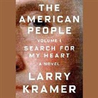 Larry Kramer, Robertson Dean, Various Narrators - The American People, Vol. 1: Search for My Heart (Audio book)