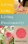 Karen Casey - Living Long, Living Passionately