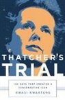 Kwasi Kwarteng - Thatcher's Trial