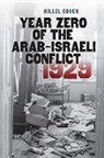 HIllel Cohen, Hillel/ Watzman Cohen - Year Zero of the Arab-israeli Conflict 1929