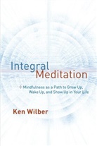 Ken Wilber - Integral Meditation