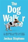 Joshua Stephens, Joshua Stephens - The Dog Walker