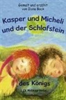 Ilona Bock - Kasper und Micheli und der Schlafstein des Königs