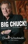 Chuck Schodowski, Tom Feran - Big Chuck!: My Favorite Stories from 47 Years on Cleveland TV