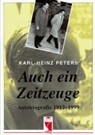 Karl H Peters, Karl-Heinz Peters - Auch ein Zeitzeuge