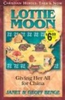 Benge, Geoff Benge, Janet Benge - Lottie Moon: Giving Her All for China