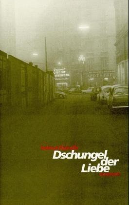 Helmut Eisendle - Dschungel der Liebe