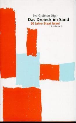Naomi Salomon, Eva Grabherr - Das Dreieck im Sand 50 Jahre Staat Israel